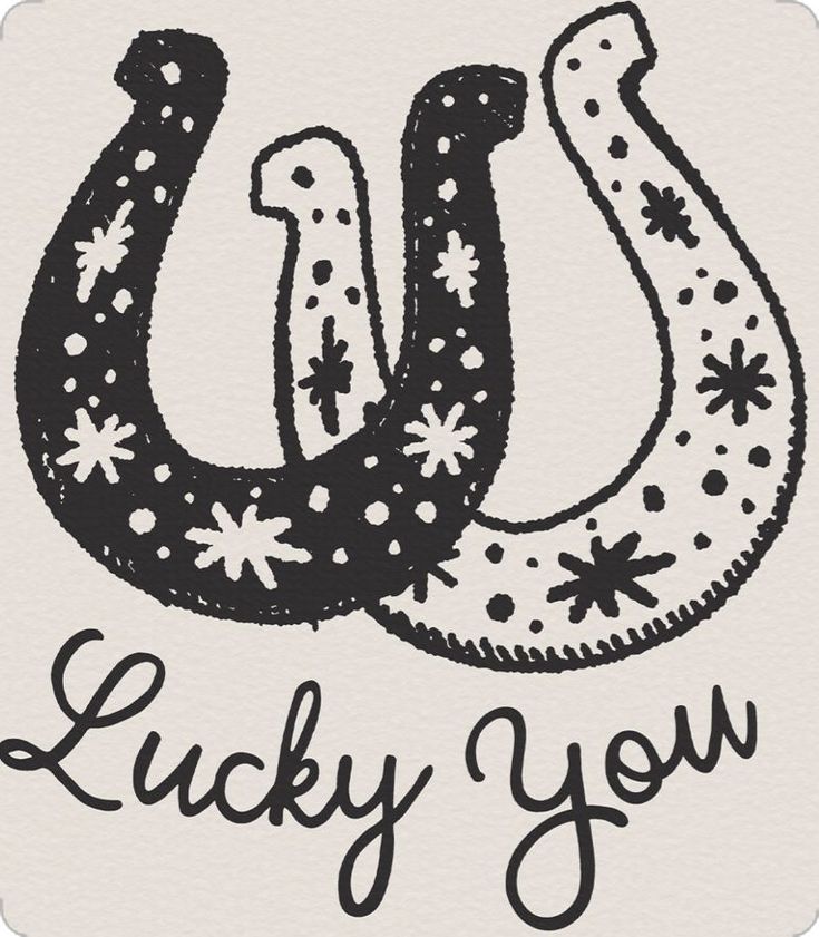 a black and white photo with the words lucky you written in cursive writing