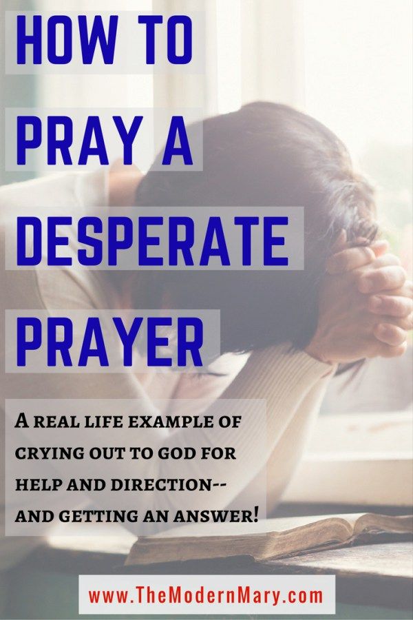 the words how to pray a desperate prayer