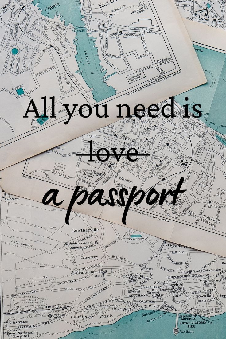 three maps with the words all you need is love and a passport