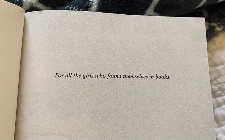 an open book with the words for all the girls who found themselves in books