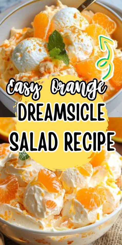 an orange salad in a bowl with the words easy orange dreamsicle salad recipe