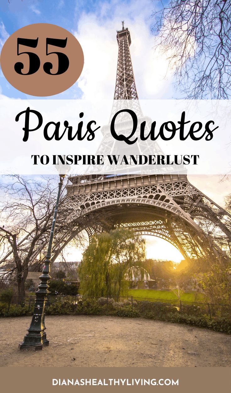 the eiffel tower in paris with text overlay that reads 55 paris quotes to inspire