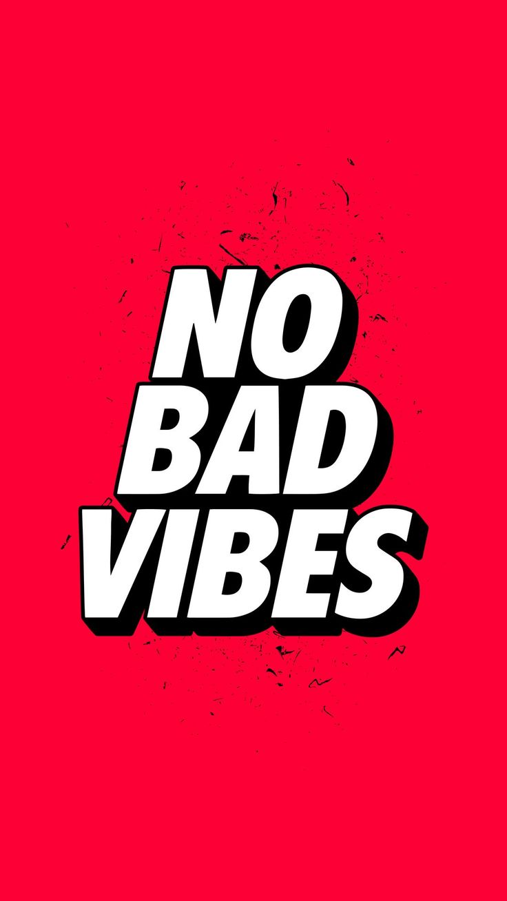 the words no bad vibes written in black and white on a bright red background