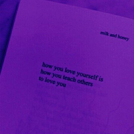 a purple book with the words how you love yourself is how you teach others to love you