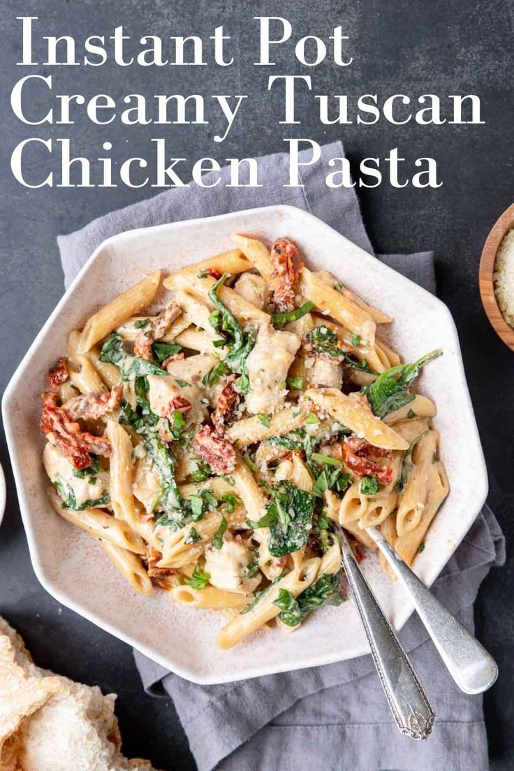 instant pot creamy tuscan chicken pasta in a white bowl