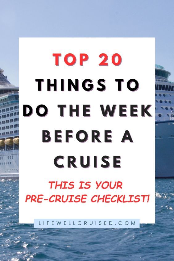 the top 20 things to do before a cruise