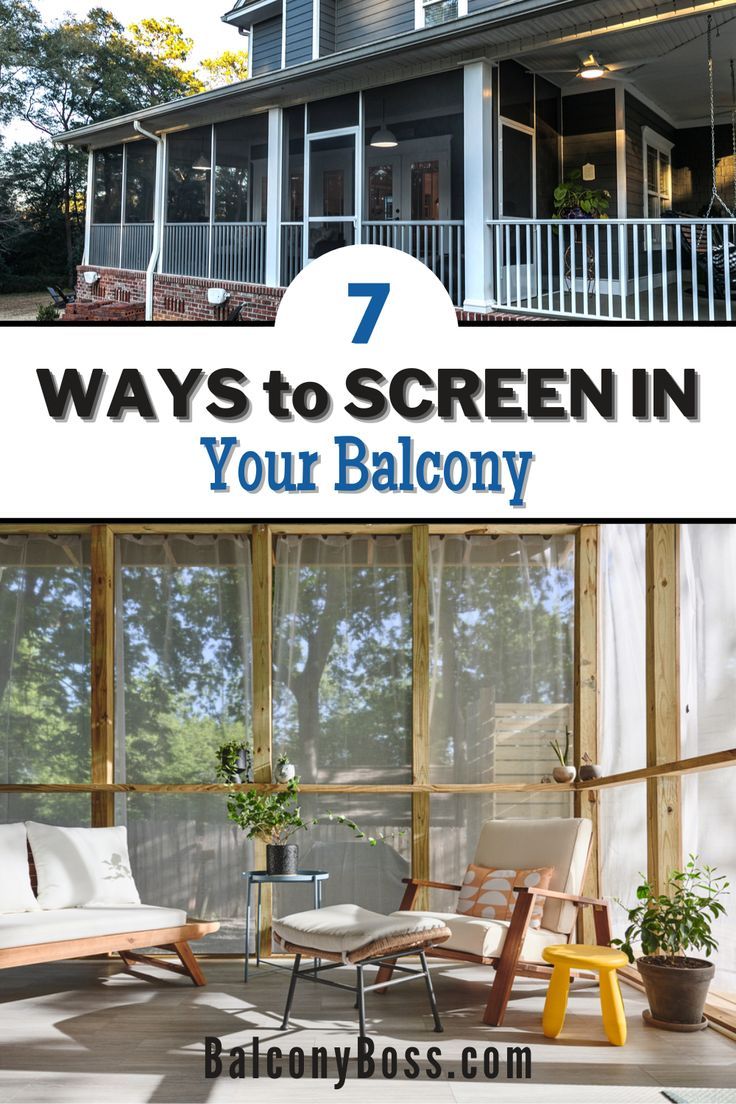 the back porch with chairs and tables in front of it, text reads 7 ways to screen in your balcony