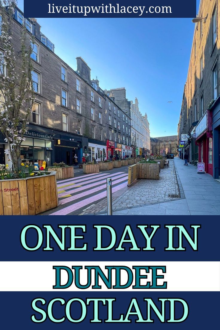 one day in dundeee scotland with text overlay that reads, one day in dundee scotland