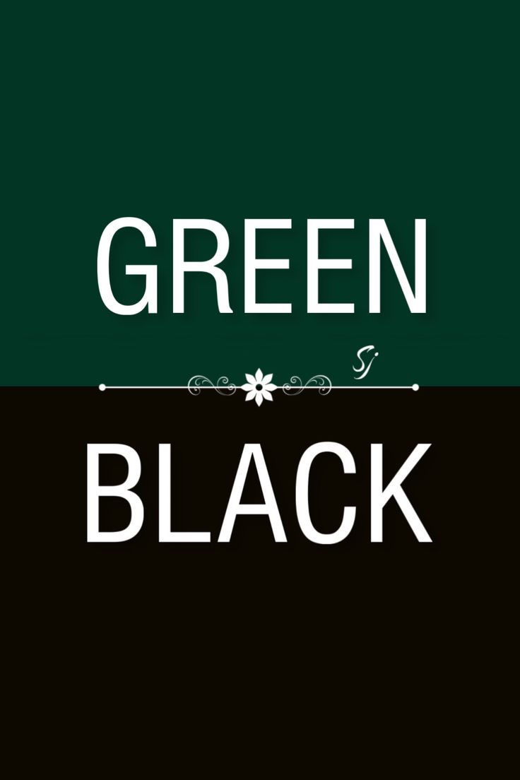 the words green and black are in white letters