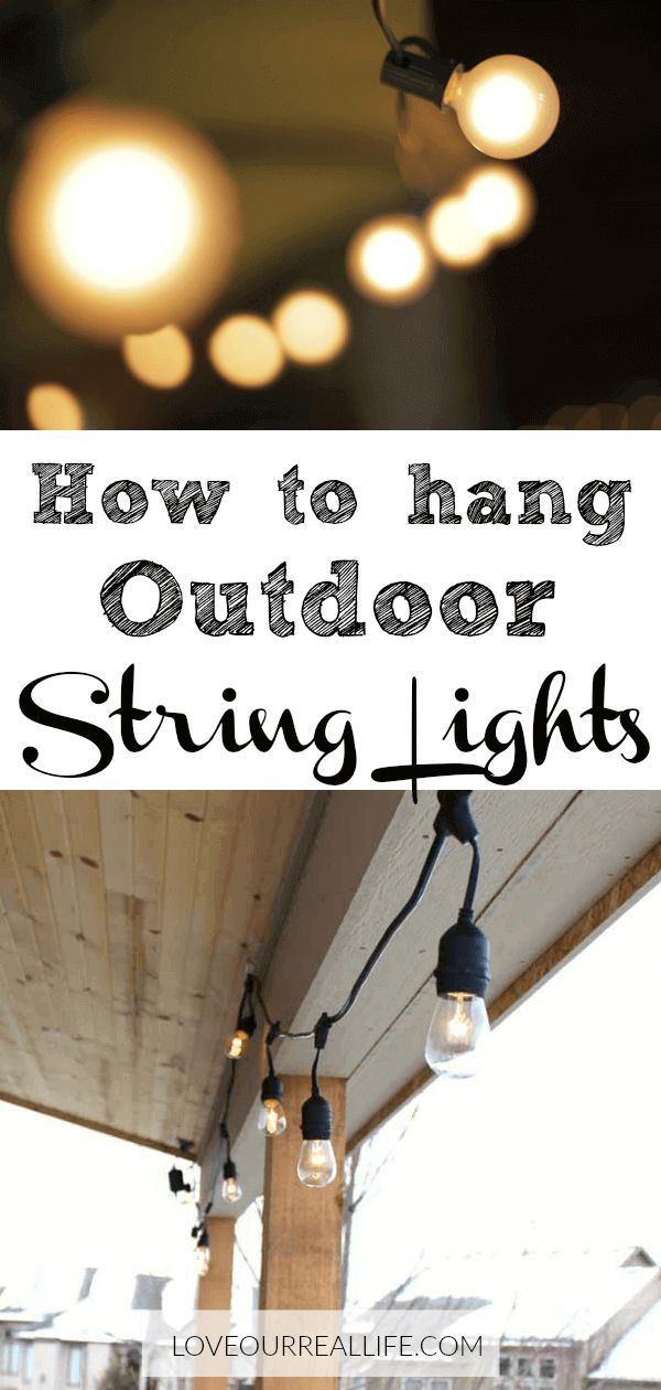 an outdoor string light with text overlay that reads how to hang outdoor string lights