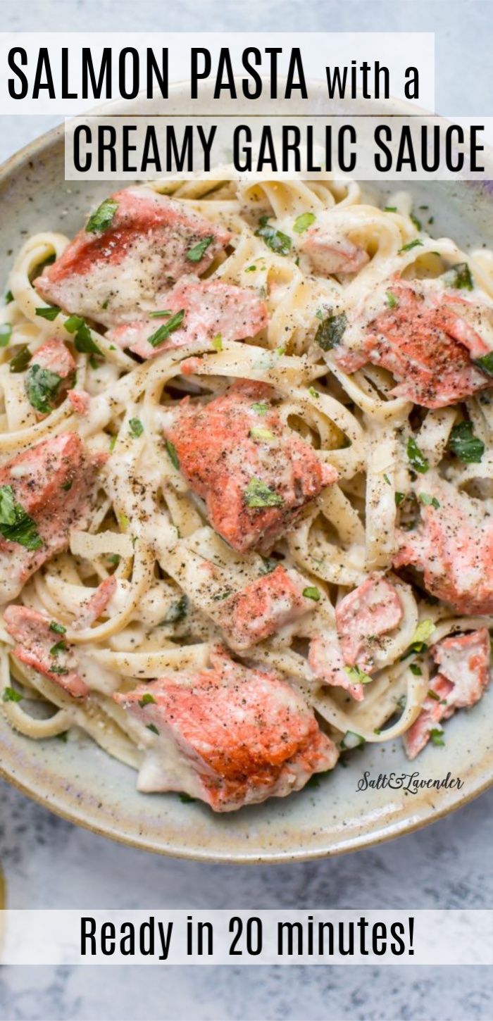 salmon pasta with creamy garlic sauce in 20 minutes