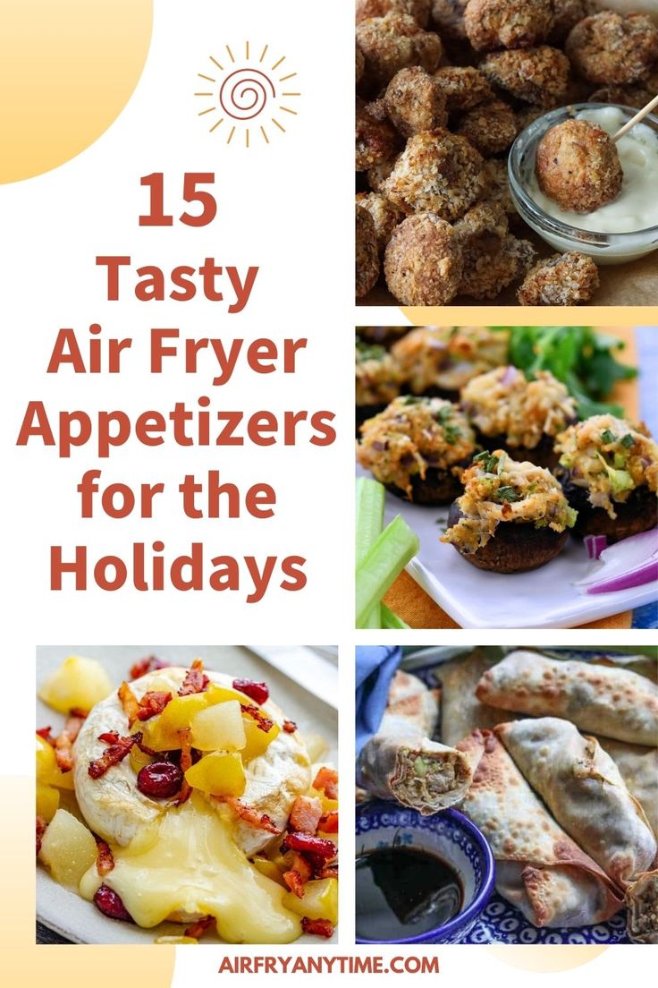 different types of appetizers with text overlay that reads 15 tasty air fryer appetizers for the holidays