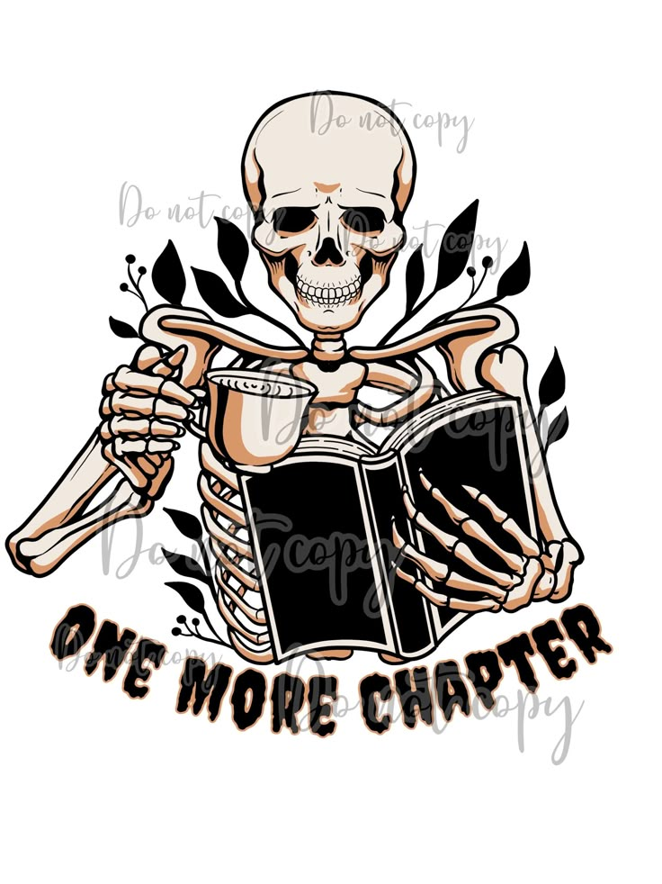 a skeleton reading a book with the words one more charter on it's chest