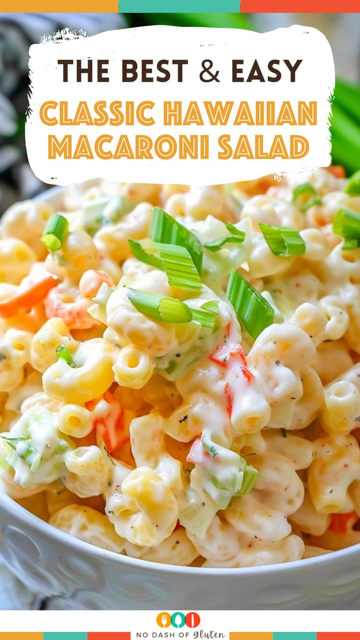 the best and easy classic hawaiian macaroni salad in a white bowl with text overlay