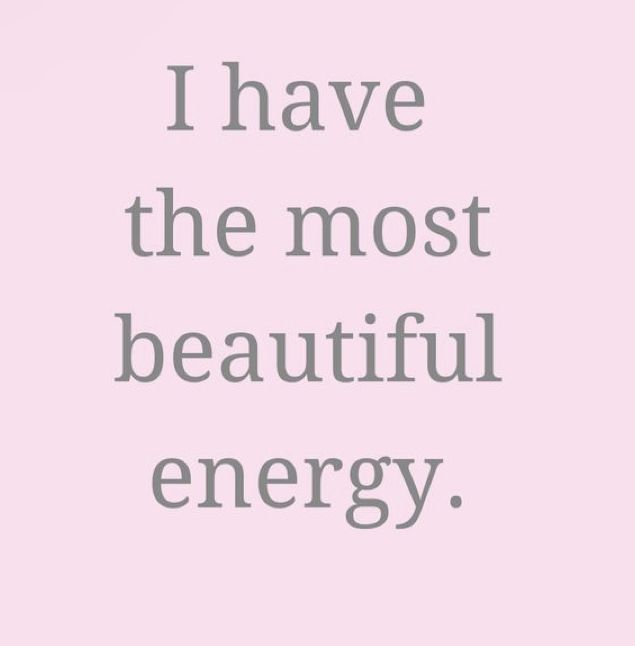 the words i have the most beautiful energy are in grey on a light pink background