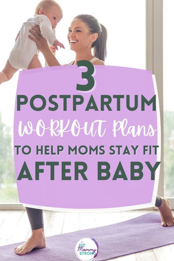 a woman holding a baby in her arms with the words 3 postpartum workout plans to help moms stay fit after baby