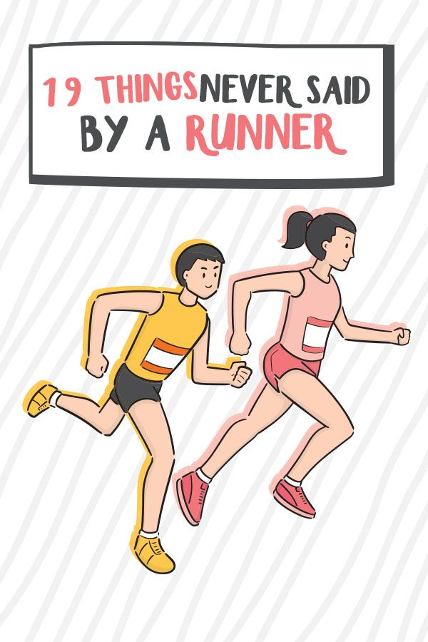 two people running together with the words 19 things never said by a runner above them