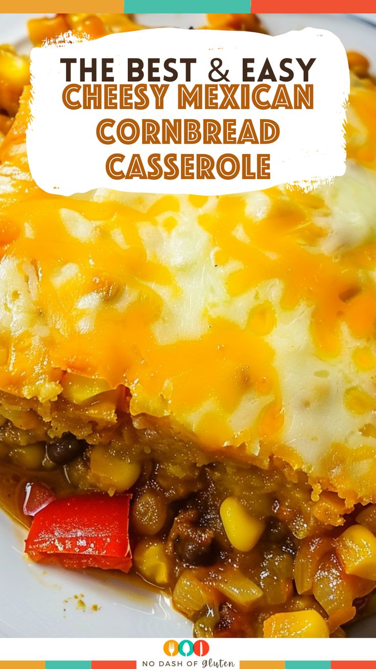 the best and easy cheesy mexican cornbread casserole on a plate