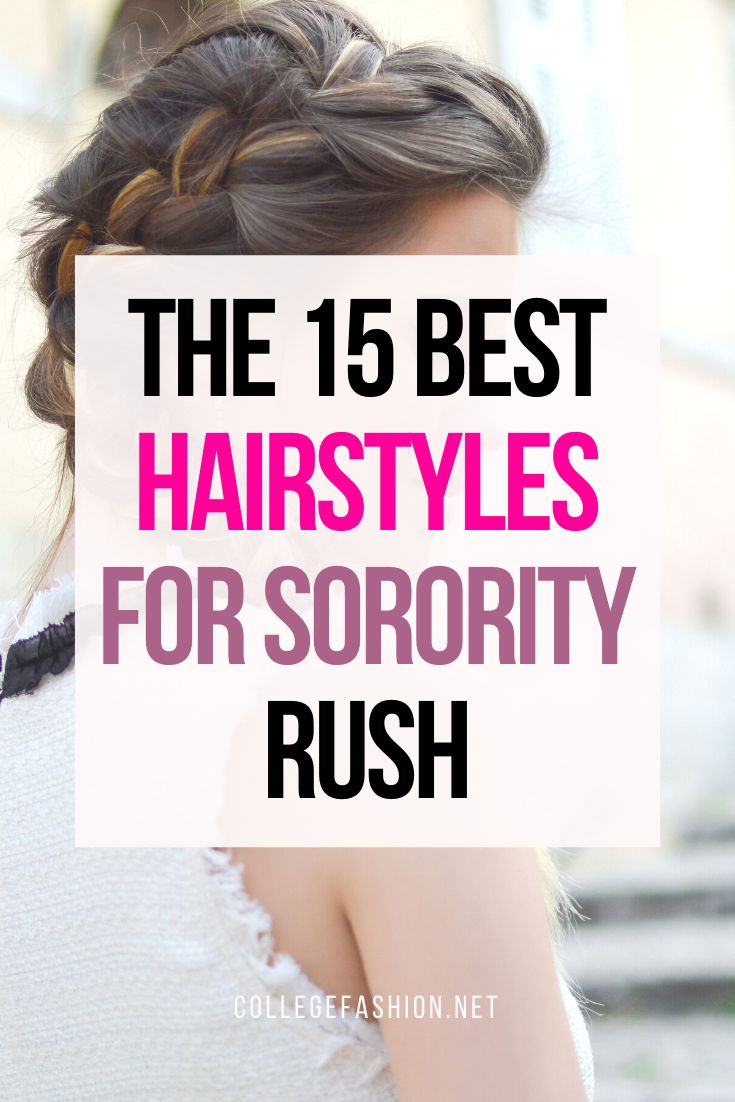 the 15 best hairstyles for sorority rush hair care tips and tricks