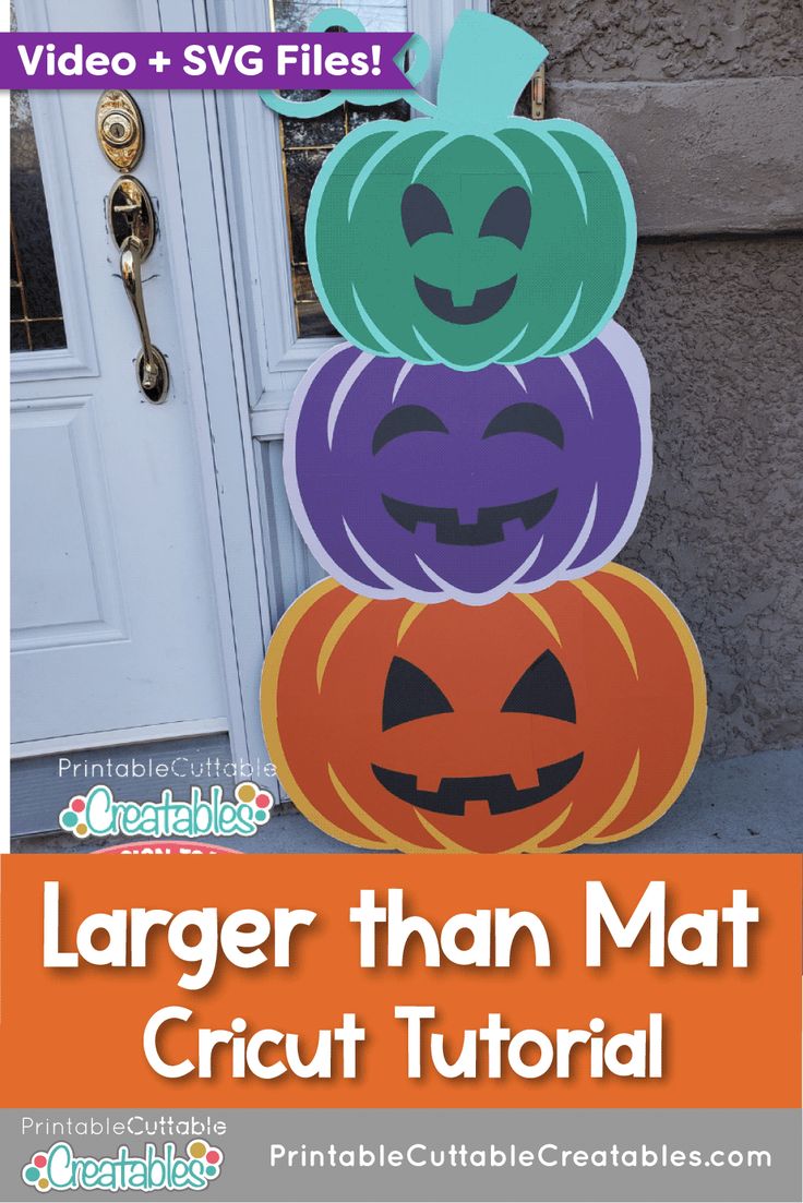 a stack of pumpkins with the words larger than mat cricut tutorial