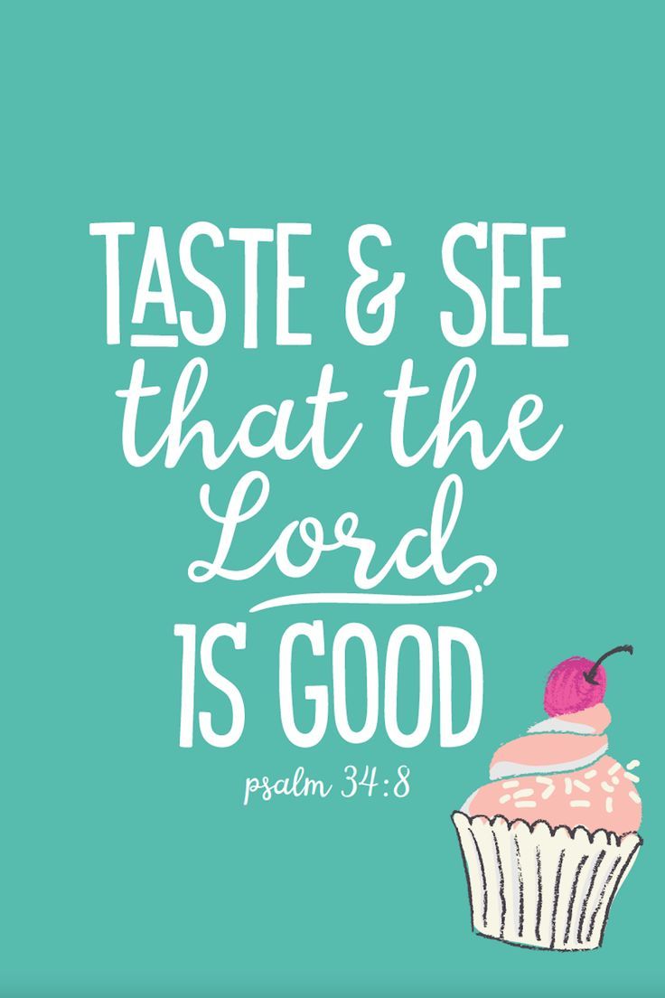 Taste & see that the Lord is good, Psalm 34:8 with pink cupcake on mermaid green background Bible Verse Journal, Cupcake Quotes, Psalm 34 8, Bible Resources, Taste And See, The Lord Is Good, Church Activities, Jesus Christ Images, Message Quotes