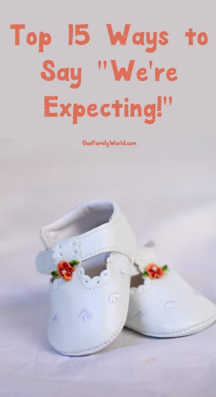 a pair of baby shoes with the words top 15 ways to say'we're expecting