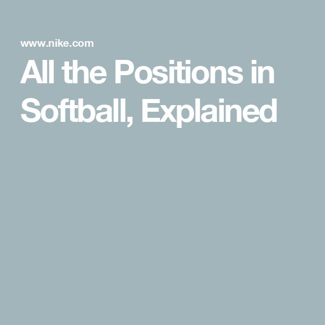 the words all the positions in softball, explain