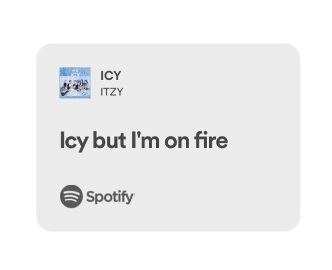 an iphone with the caption icy but i'm on fire and spotify