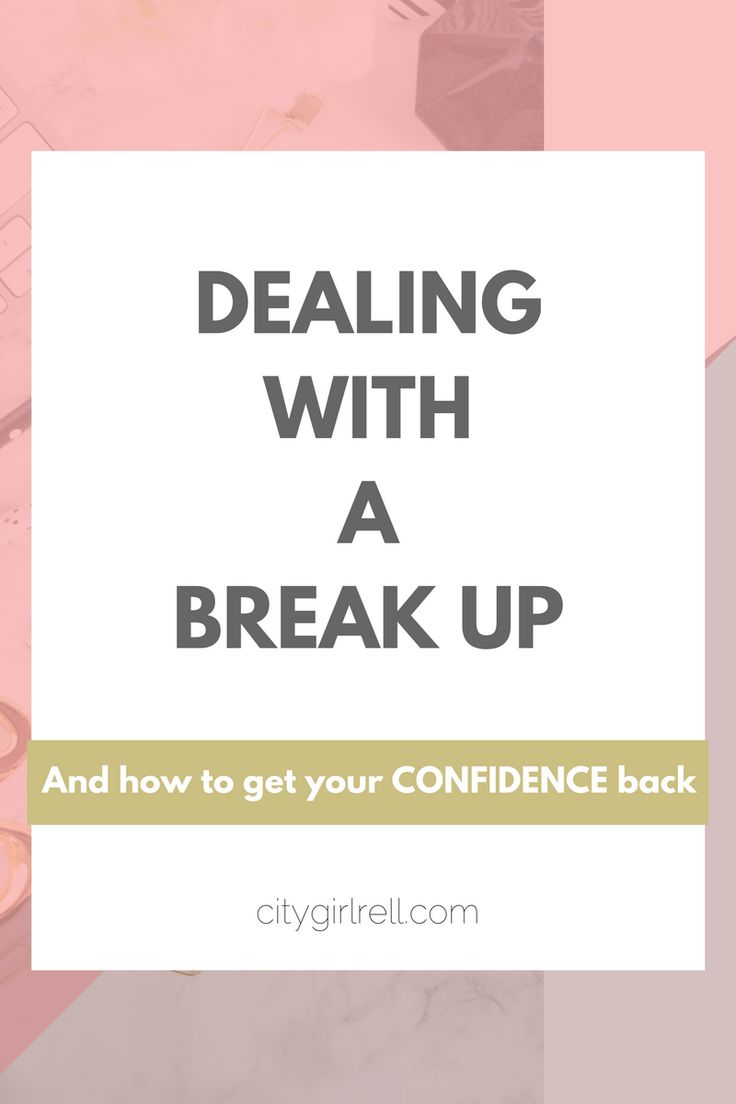 the words dealing with a break up and how to get your confidence back on pink background