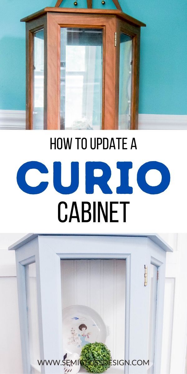 an old cabinet with the words how to update a curio cabinet