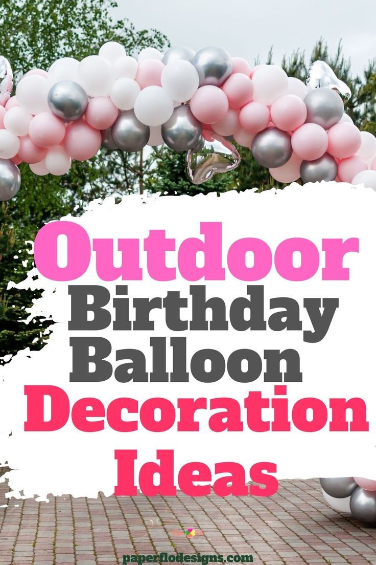 an outdoor birthday balloon decoration idea