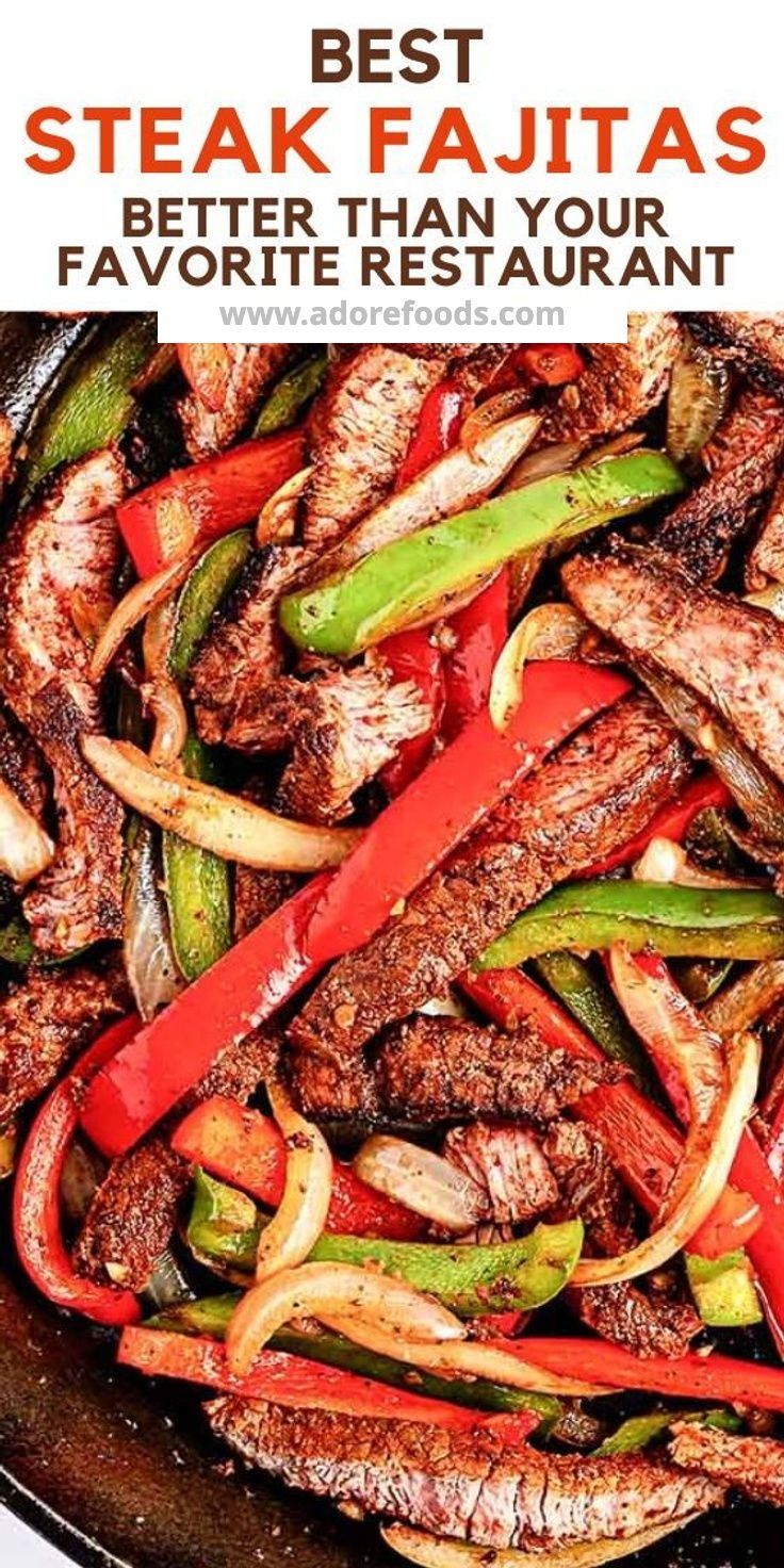 steak fajitas with peppers and onions in a skillet on the stove top text reads, best steak fajitas better than your favorite restaurant