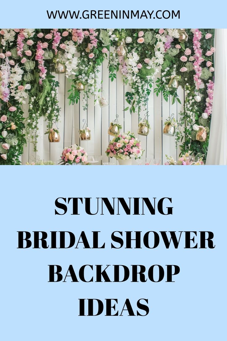 the words stunning bridal shower backdrop ideas are in black and white with pink flowers