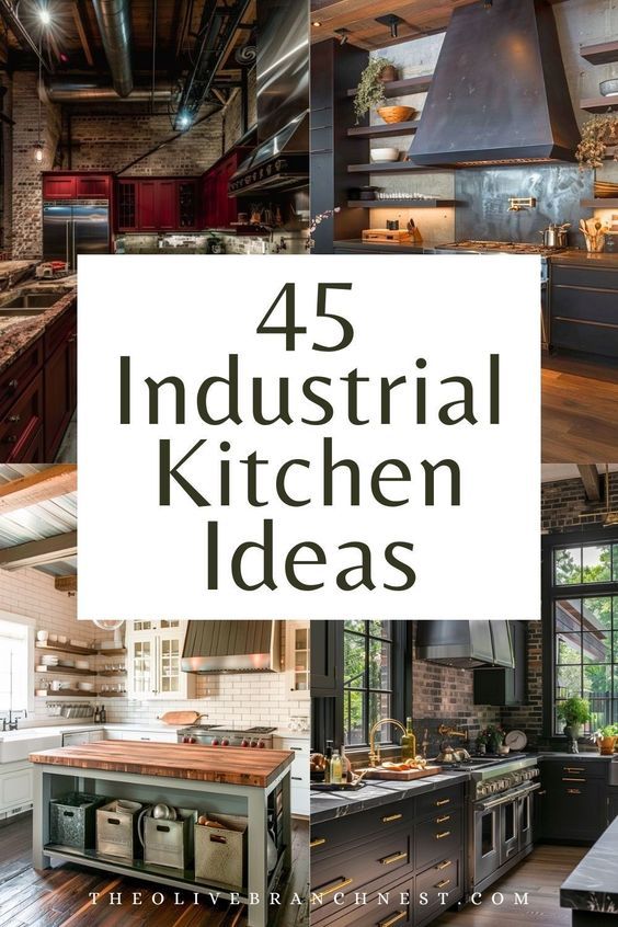 the words, 45 industrial kitchen ideas are shown