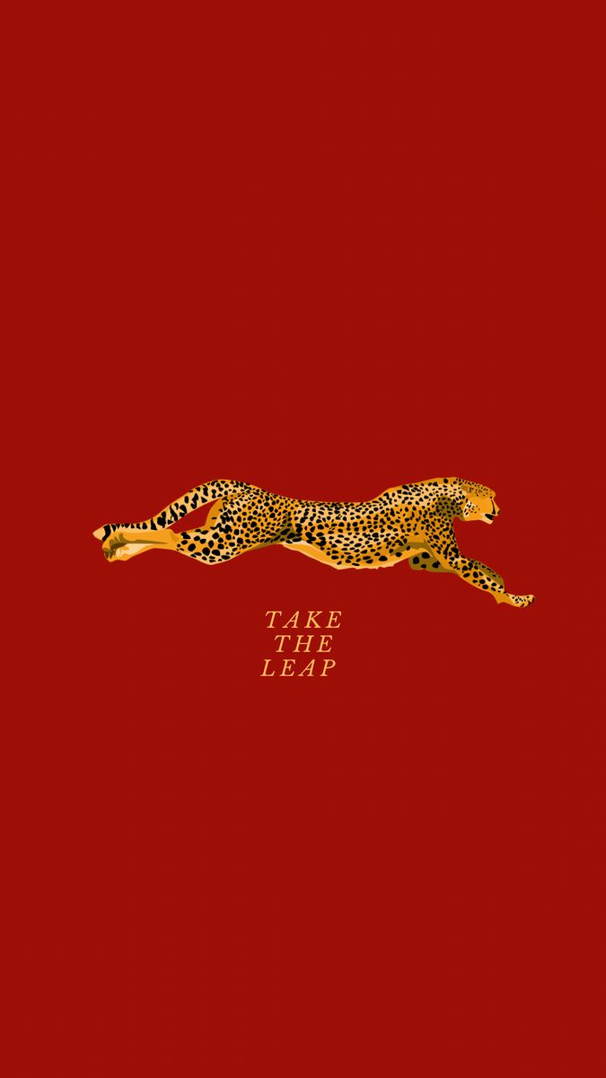 a cheetah running across a red background with the words take the leap on it