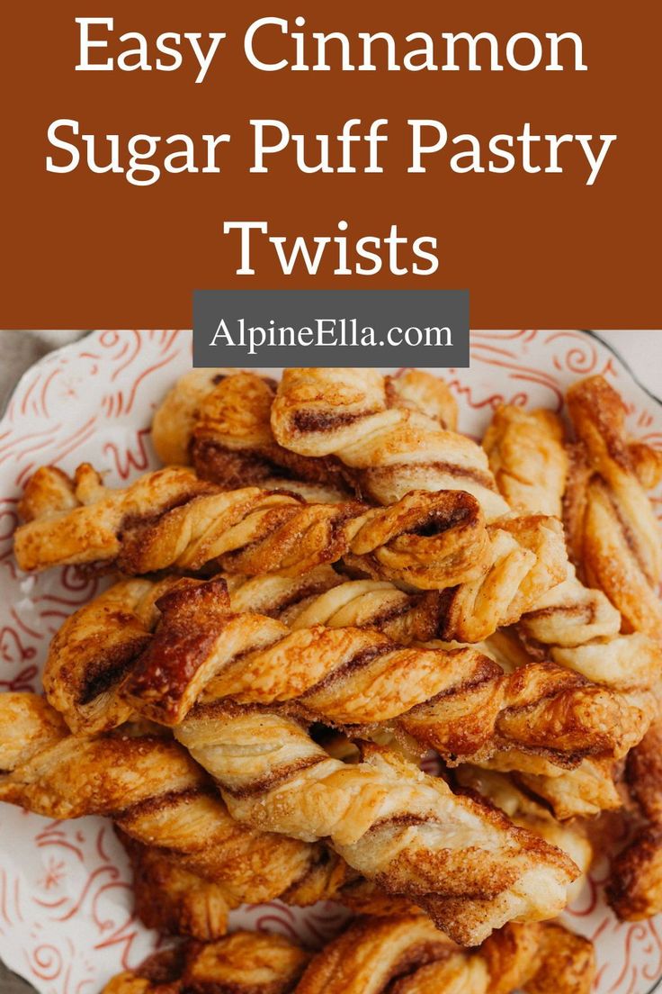 cinnamon sugar puff pastry twists on a plate with text overlay that reads easy cinnamon sugar puff pastry twists