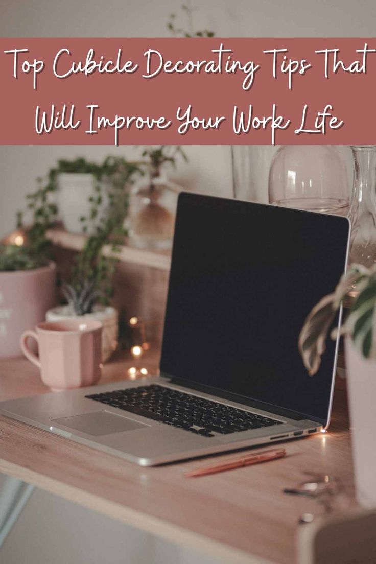 a laptop computer sitting on top of a wooden desk with text overlay that reads, top guide decorating tips that will improve your work life