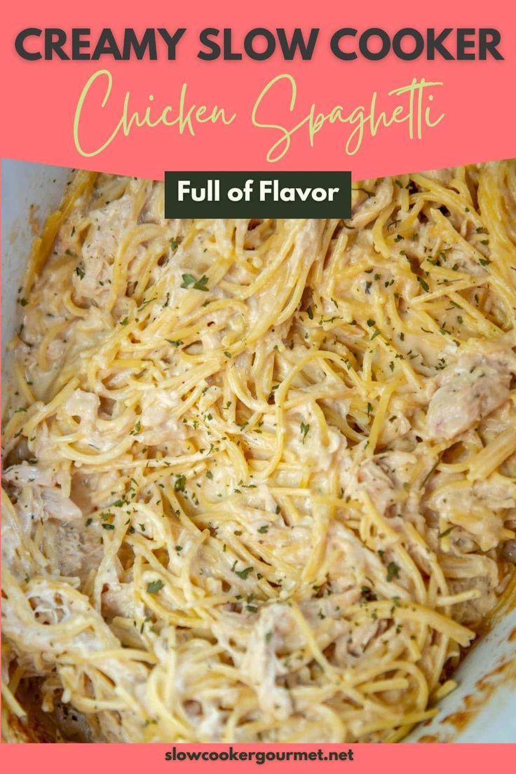 creamy slow cooker chicken spaghetti is full of flavor