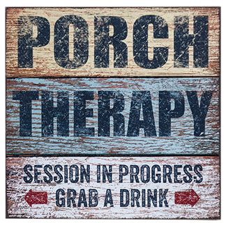 a wooden sign that says porch therapy and session in progress grab a drink on it