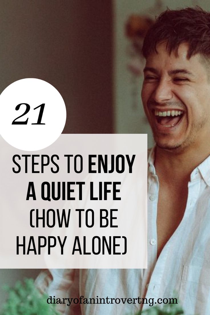 21 STEPS TO ENJOY A QUIET LIFE CHOW TO BE HAPPY ALONEJ How To Live Happy Alone, How To Be Happy Single, How To Stay Happy Alone, How To Live Alone, Living Alone Tips, How To Be Single, Happy Alone, A Quiet Life, How To Be Happy