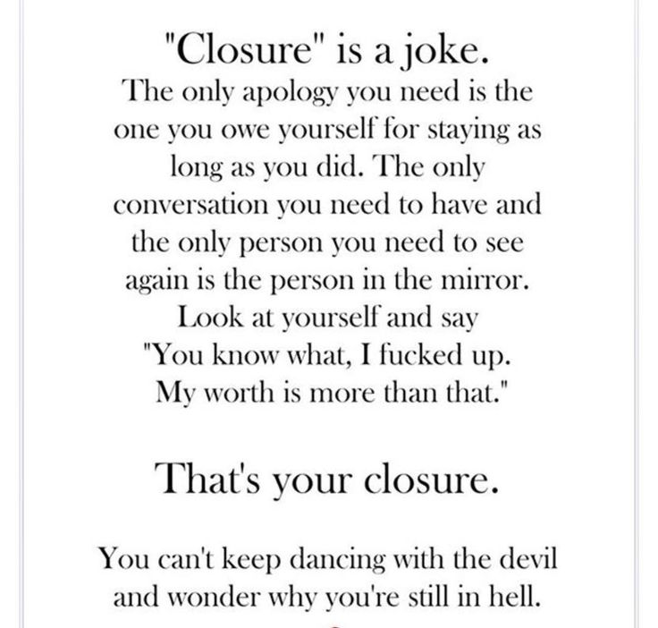 a poem written in black and white that reads closure is a joke the only apology you need