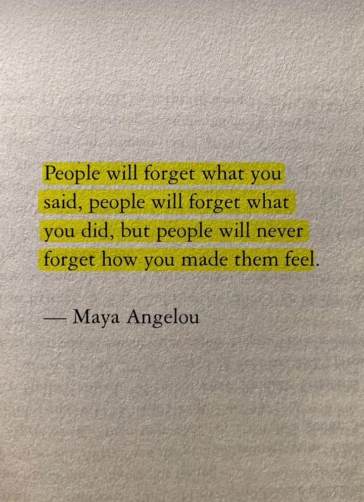 a piece of paper with the words people will forget what you said, people will forget what