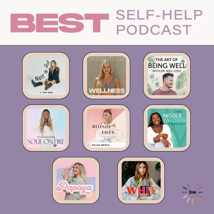 the best self - help podcasts for women