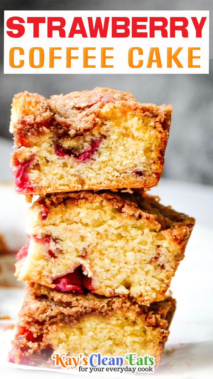 three pieces of strawberry coffee cake stacked on top of each other with text overlay