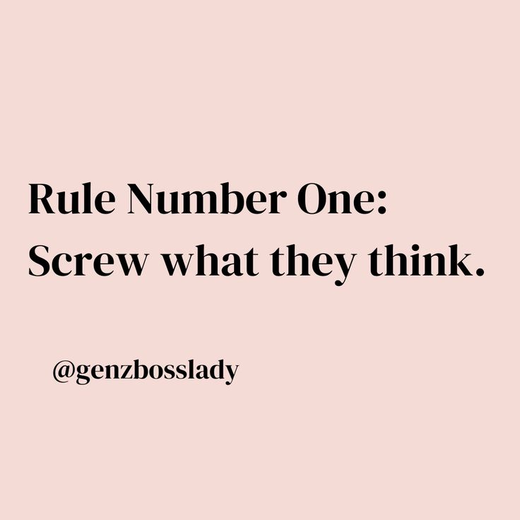 Rule Number One: Screw What They Think Empowering Quotes For Women, Powerful Girl, Bossbabe Quotes Motivation, Daily Inspirational Quotes, Workout Goals, Boss Lady Quotes, High Value Woman, Quotes For Women, Boss Babe Quotes