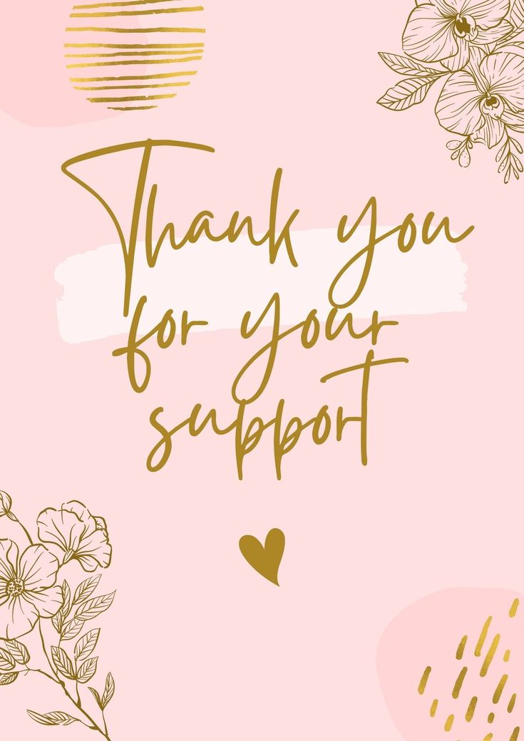 thank you for your support card with flowers and hearts in gold on a pink background