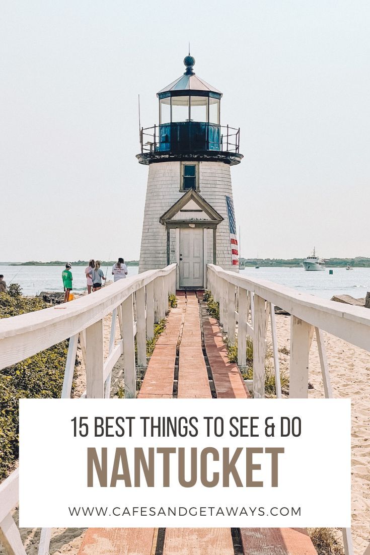 a lighthouse with the words best things to see and do in nantuket