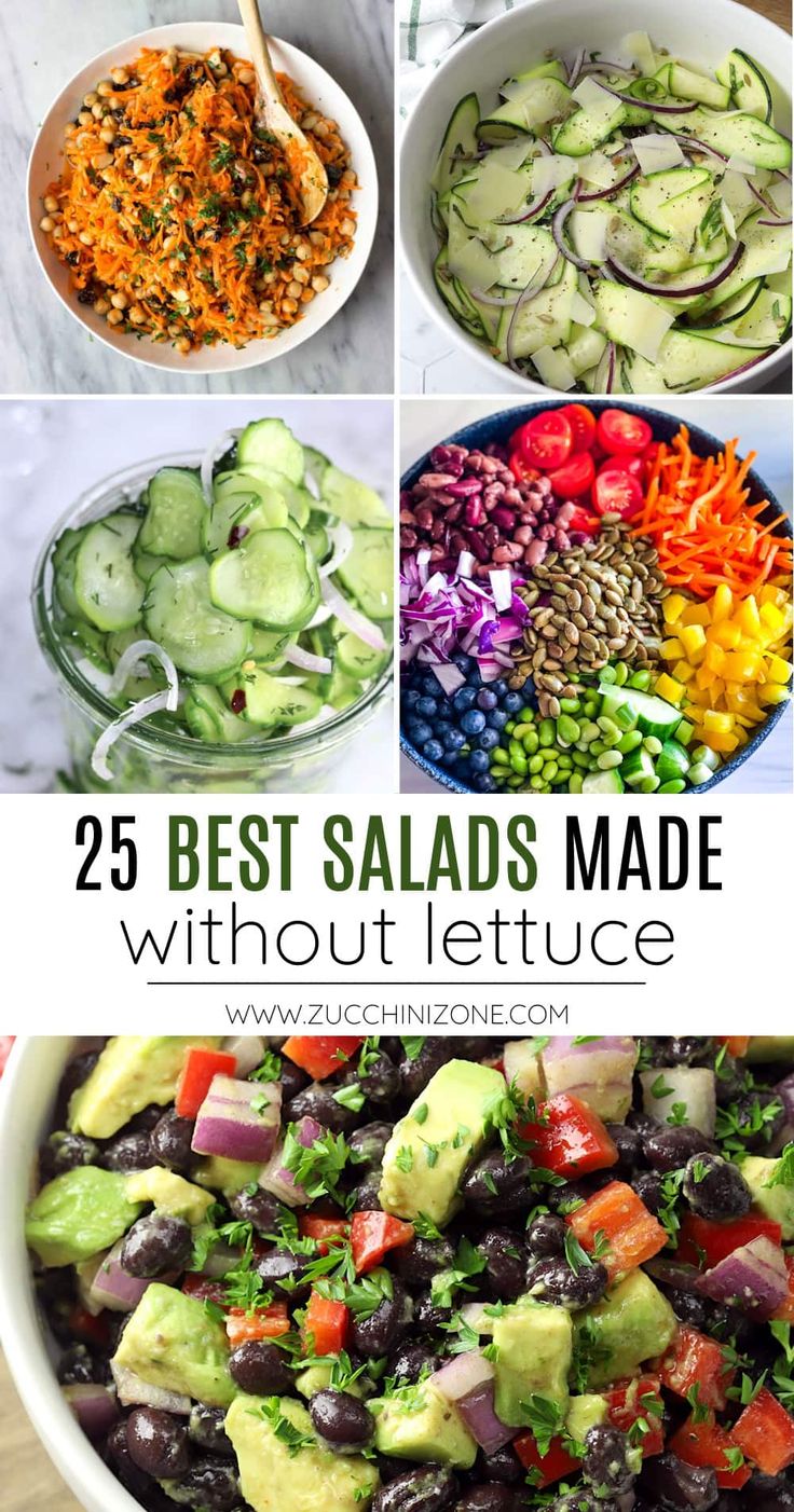 the different salads are shown in this collage with text that reads 25 best salads made without lettuce