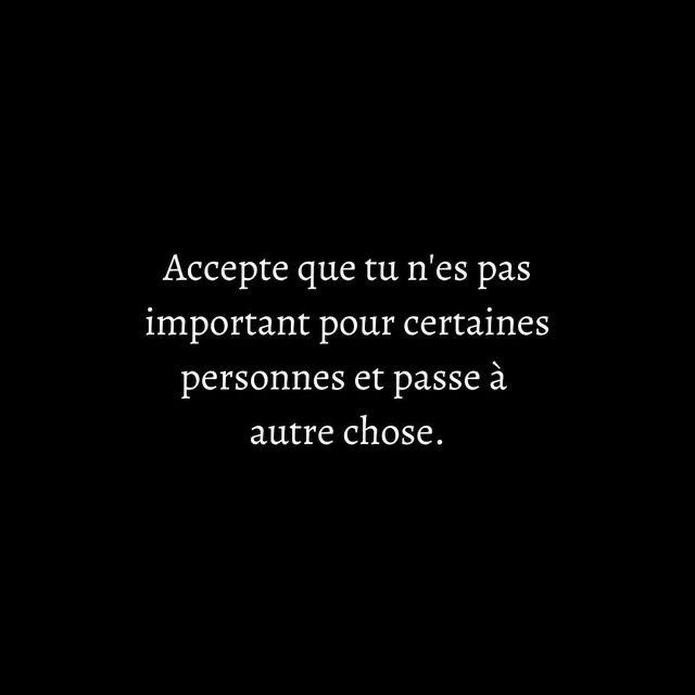 a black and white photo with the words accept que tus es pas important pour certaines