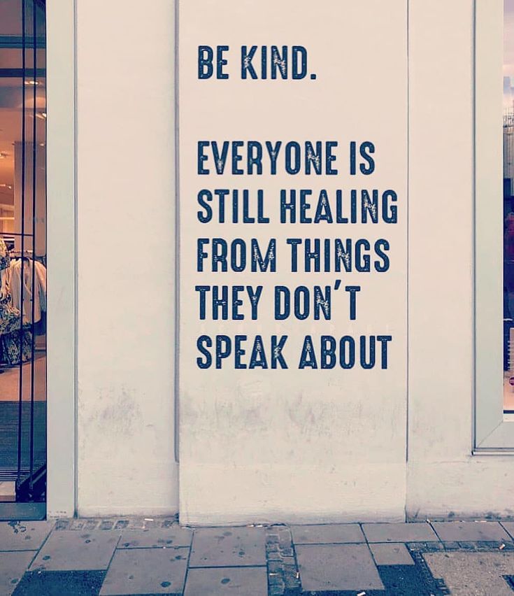 a sign on the side of a building that says, be kind everyone is still healing from things they don't speak about